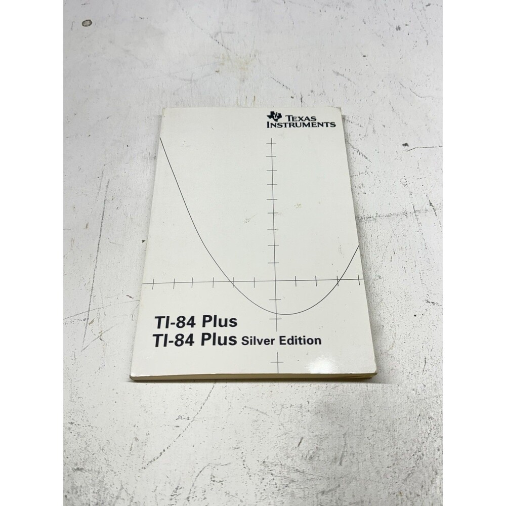 Texas Instruments TI-84 Plus Silver Edition Instructions Manual ONLY